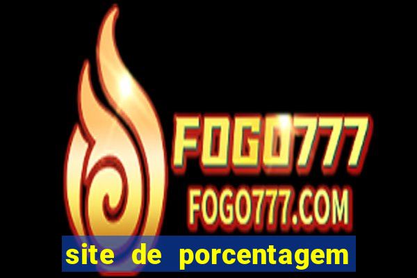 site de porcentagem de jogos slots